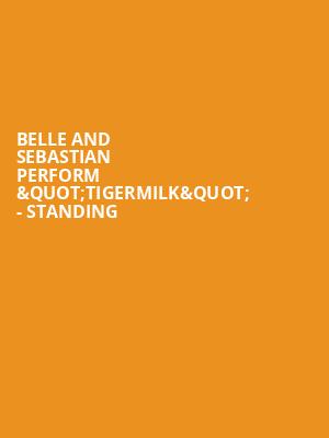 Belle and Sebastian perform "Tigermilk" - Standing at Royal Albert Hall